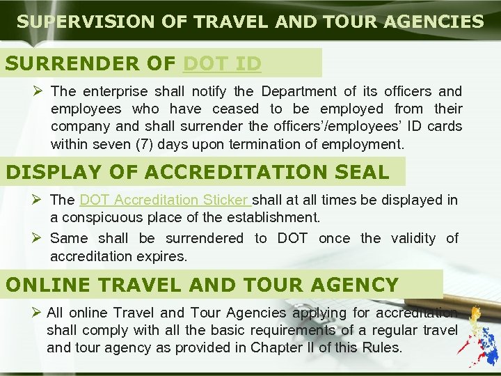 SUPERVISION OF TRAVEL AND TOUR AGENCIES SURRENDER OF DOT ID Ø The enterprise shall