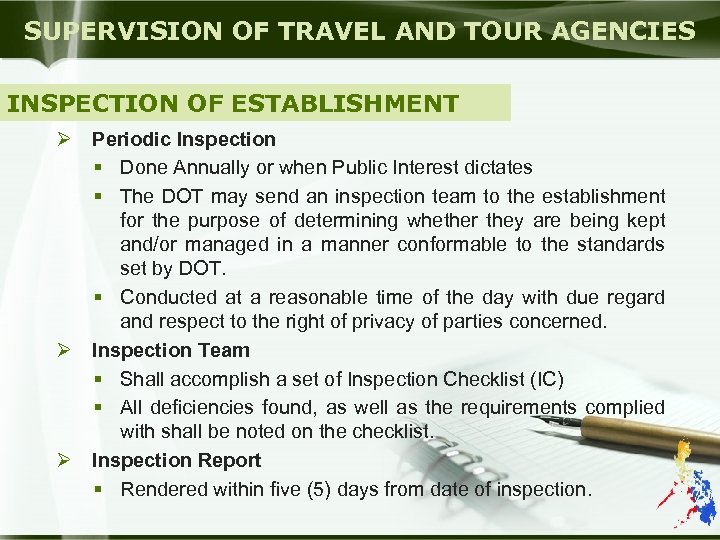 SUPERVISION OF TRAVEL AND TOUR AGENCIES INSPECTION OF ESTABLISHMENT Ø Periodic Inspection § Done