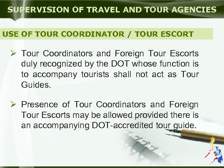 SUPERVISION OF TRAVEL AND TOUR AGENCIES USE OF TOUR COORDINATOR / TOUR ESCORT Ø
