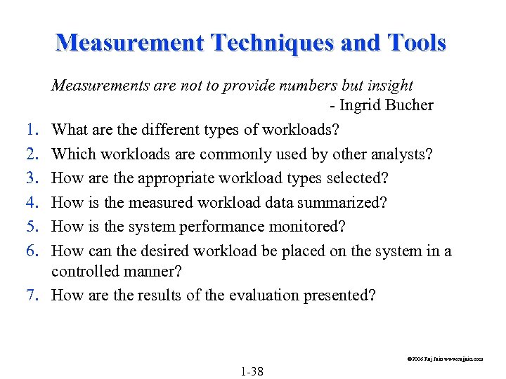 Measurement Techniques and Tools 1. 2. 3. 4. 5. 6. 7. Measurements are not