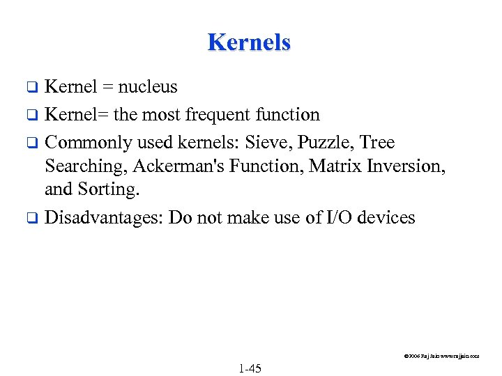 Kernels Kernel = nucleus q Kernel= the most frequent function q Commonly used kernels: