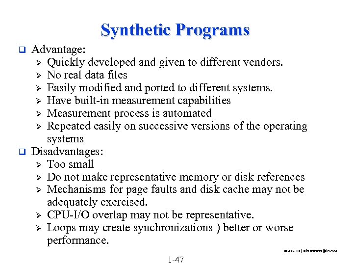 Synthetic Programs q q Advantage: Ø Quickly developed and given to different vendors. Ø