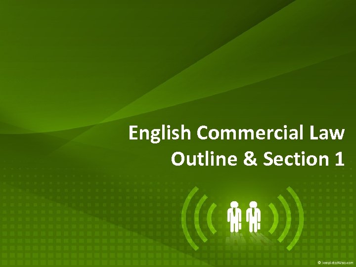 English Commercial Law Outline & Section 1 