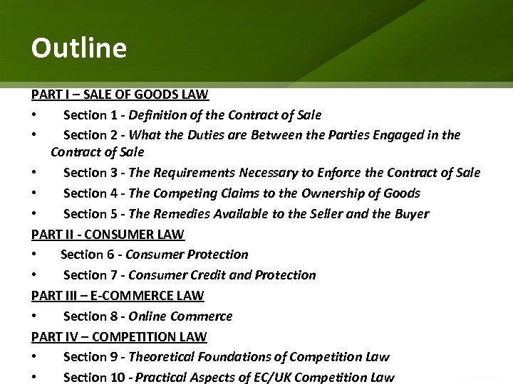 Outline PART I – SALE OF GOODS LAW • Section 1 - Definition of