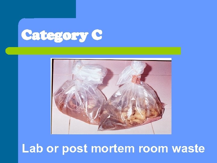 Category C Lab or post mortem room waste 