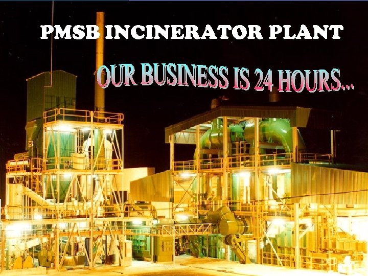 PMSB INCINERATOR PLANT 