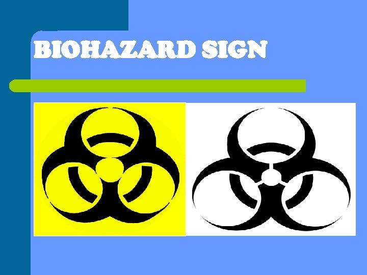 BIOHAZARD SIGN 