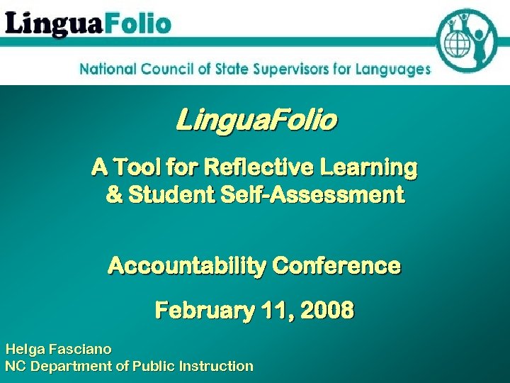 Lingua. Folio A Tool for Reflective Learning & Student Self-Assessment Accountability Conference February 11,