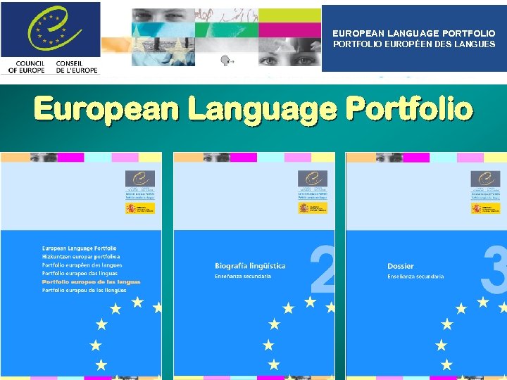 EUROPEAN LANGUAGE PORTFOLIO EUROPÉEN DES LANGUES European Language Portfolio 