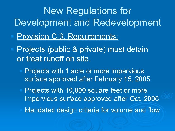 New Regulations for Development and Redevelopment § Provision C. 3. Requirements: § Projects (public