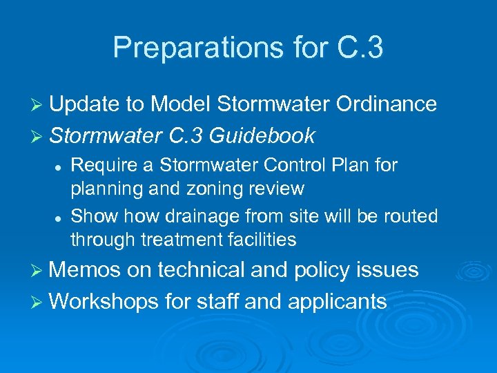 Preparations for C. 3 Ø Update to Model Stormwater Ordinance Ø Stormwater C. 3