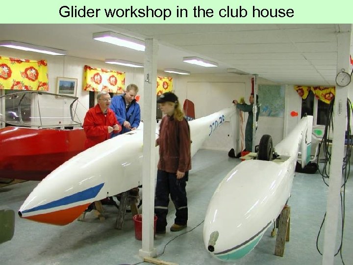 Glider workshop in the club house 