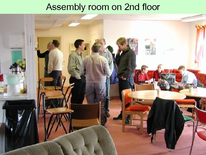 Assembly room on 2 nd floor 