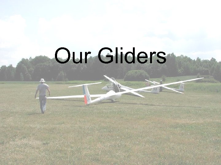 Our Gliders 