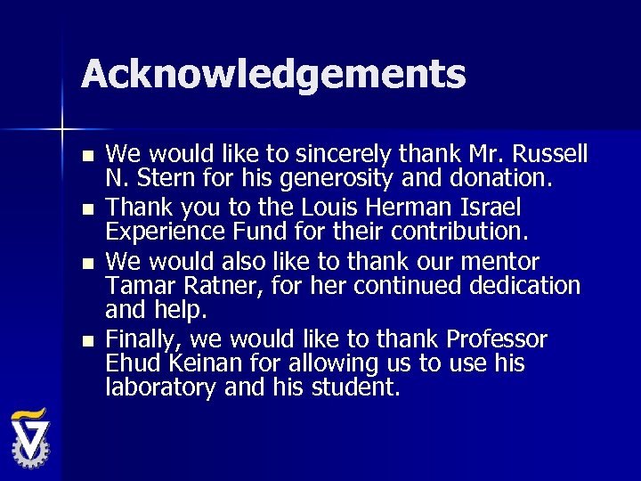 Acknowledgements n n We would like to sincerely thank Mr. Russell N. Stern for