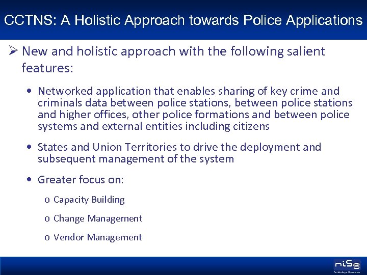 CCTNS: A Holistic Approach towards Police Applications Ø New and holistic approach with the