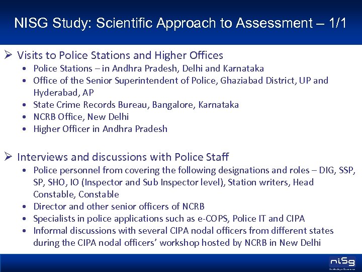 NISG Study: Scientific Approach to Assessment – 1/1 Ø Visits to Police Stations and