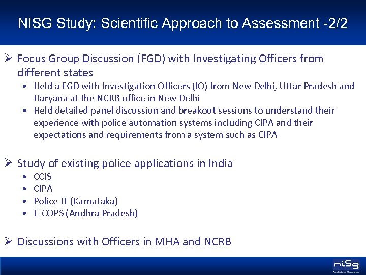 NISG Study: Scientific Approach to Assessment -2/2 Ø Focus Group Discussion (FGD) with Investigating