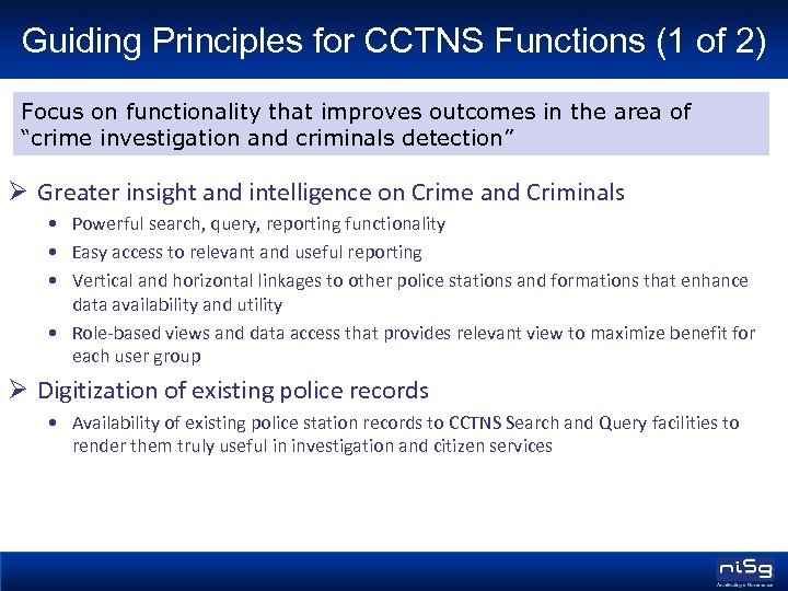 Guiding Principles for CCTNS Functions (1 of 2) Focus on functionality that improves outcomes