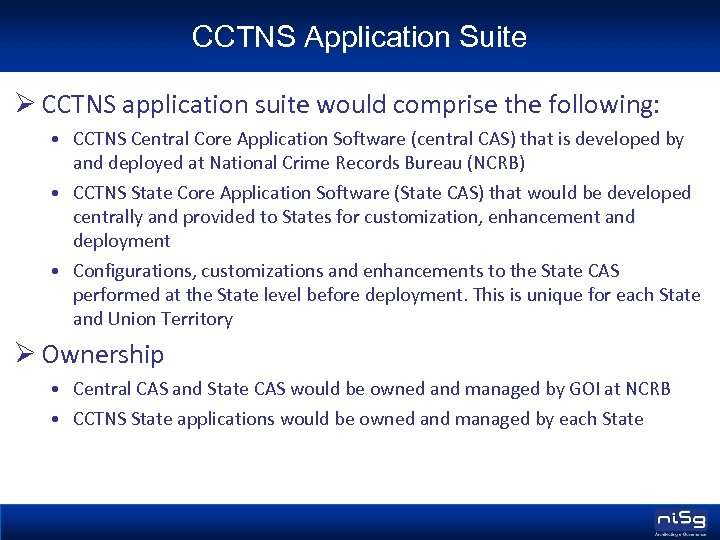 CCTNS Application Suite Ø CCTNS application suite would comprise the following: • CCTNS Central