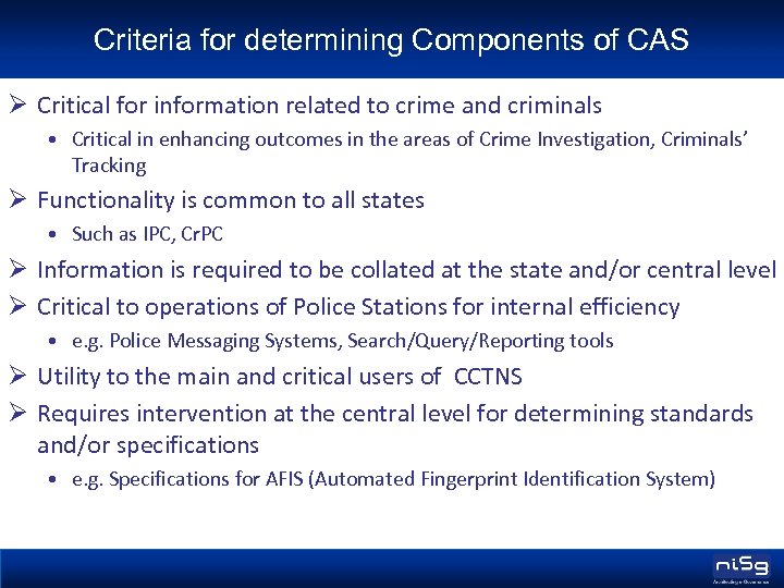 Criteria for determining Components of CAS Ø Critical for information related to crime and