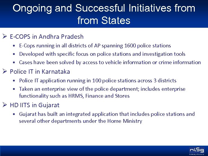 Ongoing and Successful Initiatives from States Ø E-COPS in Andhra Pradesh • E-Cops running