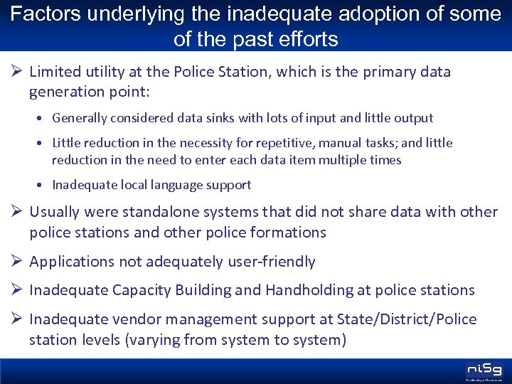 Factors underlying the inadequate adoption of some of the past efforts Ø Limited utility