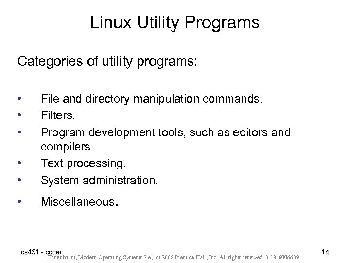 Linux Utility Programs Categories of utility programs: • • • File and directory manipulation