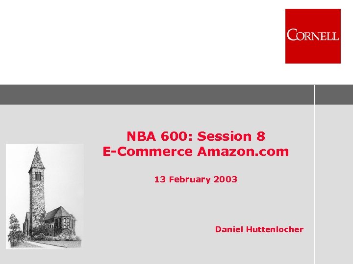 NBA 600: Session 8 E-Commerce Amazon. com 13 February 2003 Daniel Huttenlocher 