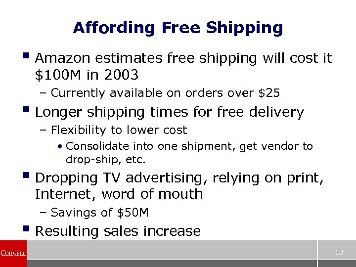 Affording Free Shipping § Amazon estimates free shipping will cost it $100 M in
