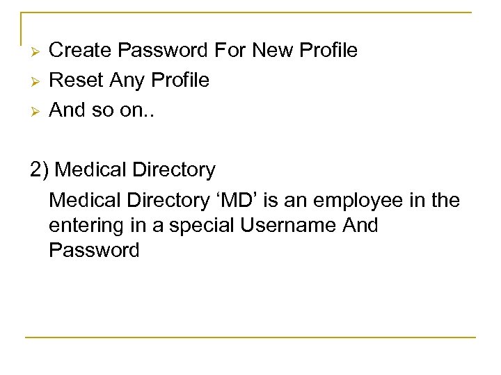 Ø Ø Ø Create Password For New Profile Reset Any Profile And so on.
