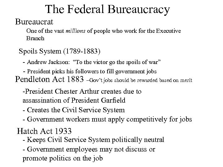 The Federal Bureaucracy Bureaucrat One of the vast millions of people who work for