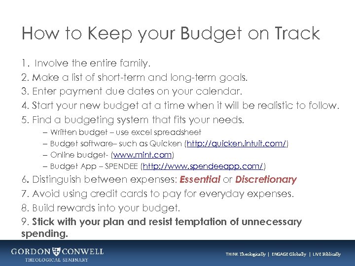 How to Keep your Budget on Track 1. Involve the entire family. 2. Make