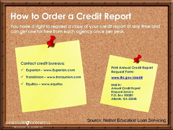 How to Order a Credit Report You have a right to request a copy