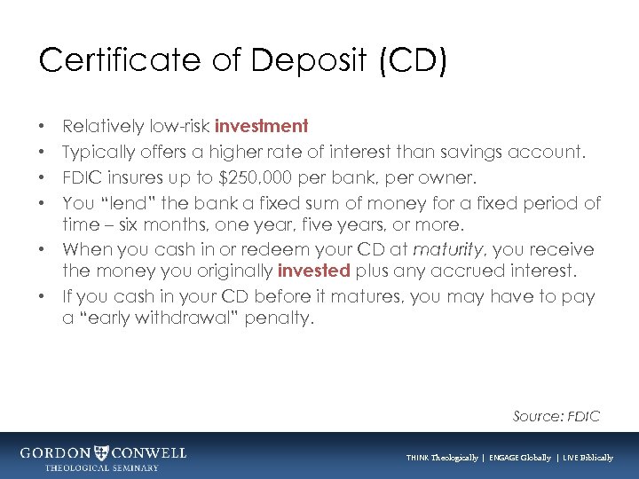 Certificate of Deposit (CD) Relatively low-risk investment Typically offers a higher rate of interest