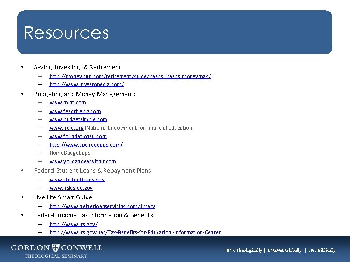 Resources • Saving, Investing, & Retirement – – • Budgeting and Money Management: –