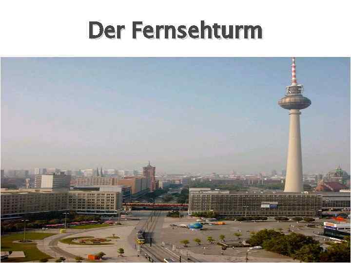 Der Fernsehturm 