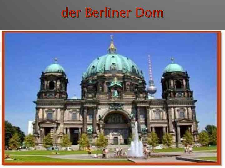 der Berliner Dom 