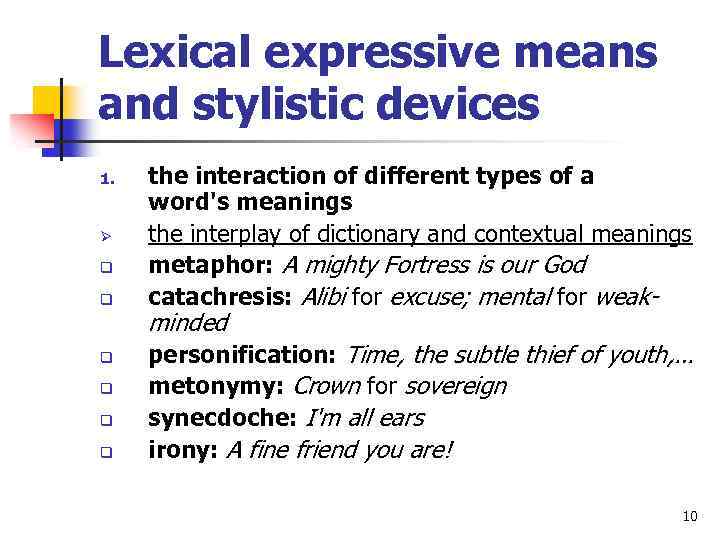 Lexical expressive means and stylistic devices 1. Ø q q q the interaction of