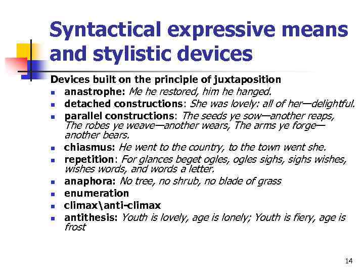 Syntactical expressive means and stylistic devices Devices built on the principle of juxtaposition n