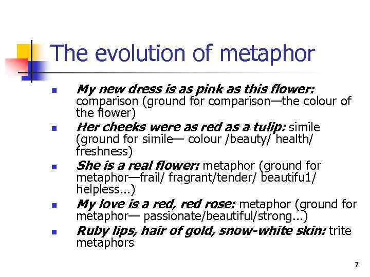 The evolution of metaphor n n n My new dress is as pink as
