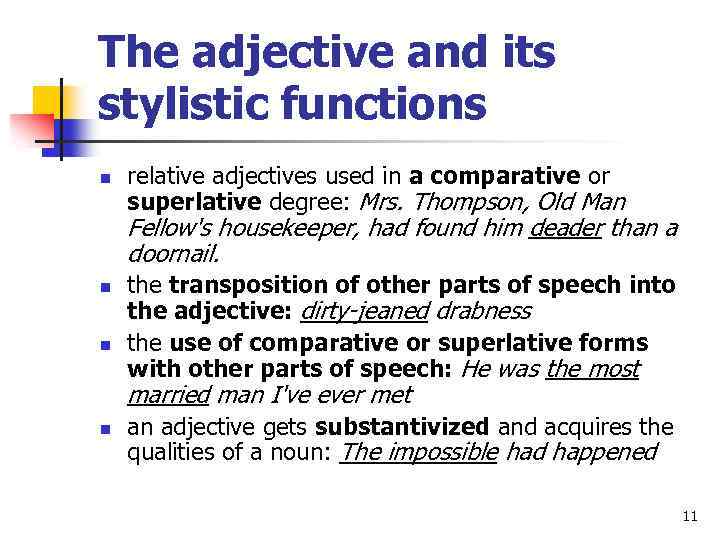 The adjective and its stylistic functions n relative adjectives used in a comparative or