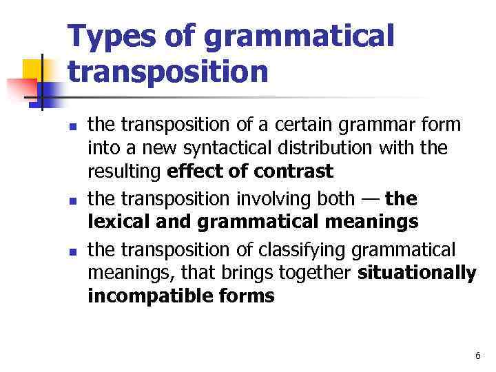 Types of grammatical transposition n the transposition of a certain grammar form into a