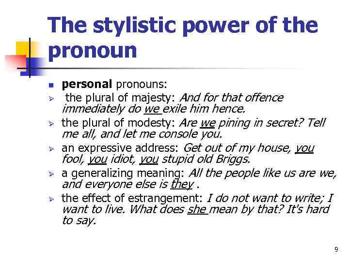 The stylistic power of the pronoun n Ø Ø Ø personal pronouns: the plural