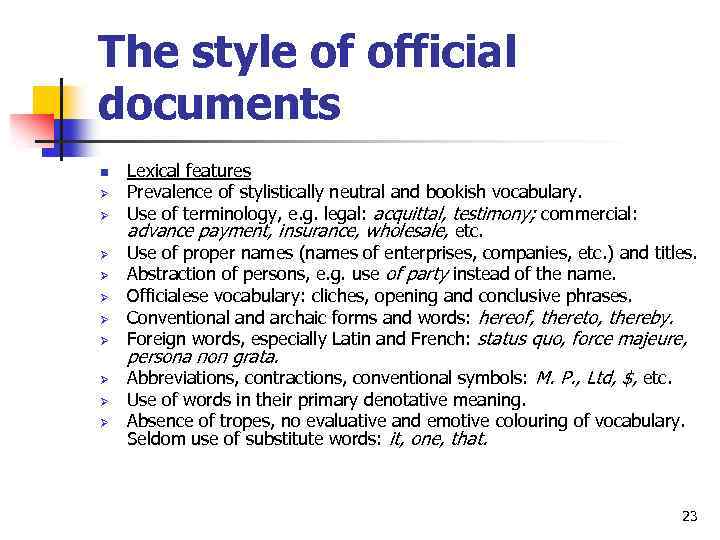 The style of official documents n Ø Ø Ø Ø Ø Lexical features Prevalence