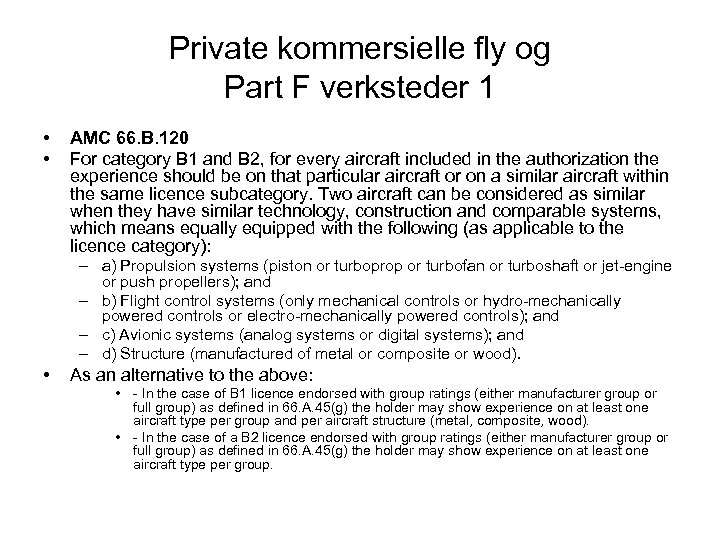 Private kommersielle fly og Part F verksteder 1 • • AMC 66. B. 120