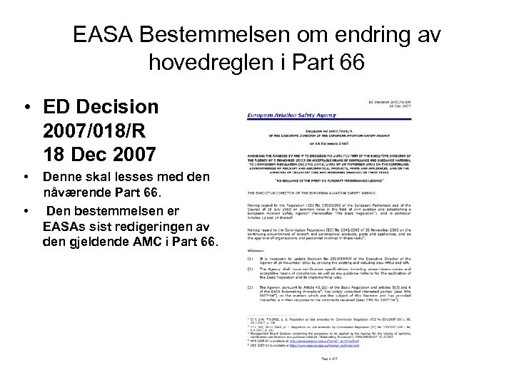 EASA Bestemmelsen om endring av hovedreglen i Part 66 • ED Decision 2007/018/R 18