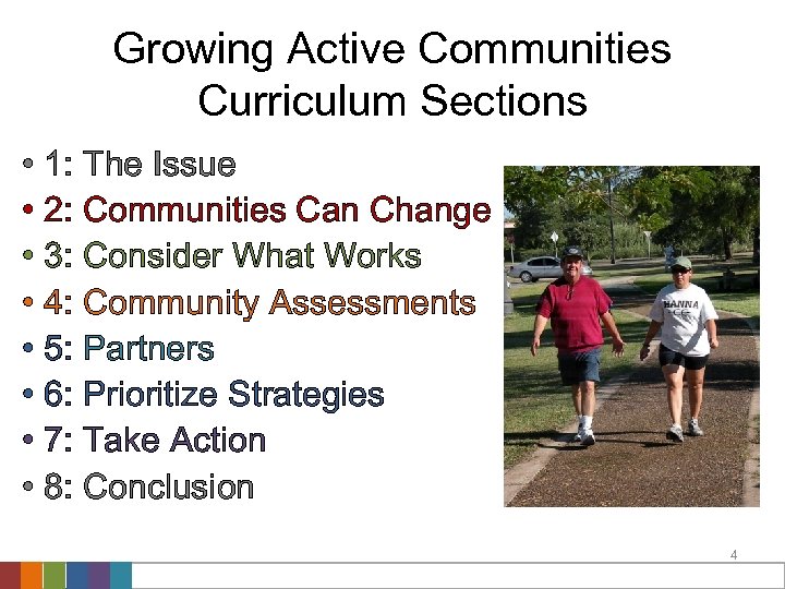 Growing Active Communities Curriculum Sections • 1: The Issue • 2: Communities Can Change