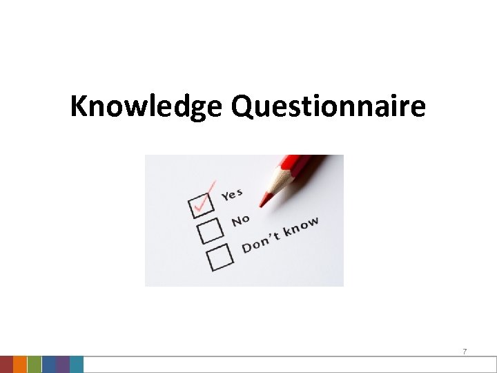 Knowledge Questionnaire 7 
