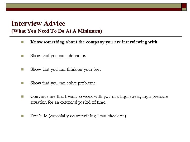 Interview Advice (What You Need To Do At A Minimum) n Know something about